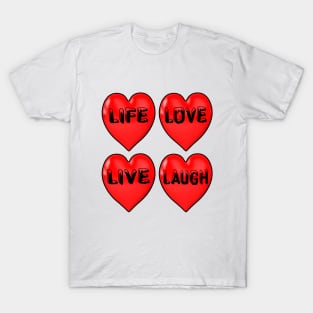 Life Love Live Laugh T-Shirt